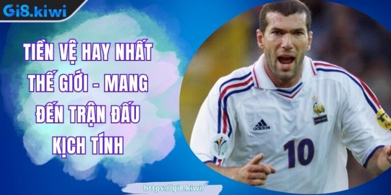 Tiền Vệ Hay Nhất Thế Giới - Mang Đến Trận Đấu Kịch Tính